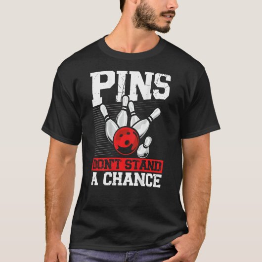 Pins Don t Stand A Chance Backprint Bowling Tシャツ (正面)