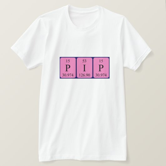 Pip周期表名のシャツ Tシャツ (デザイン正面)