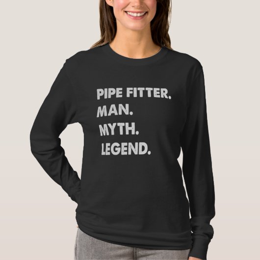 Pipe Fitter Man Myth Legend Tシャツ (正面)