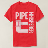 Pipe Whisperer Funny Plumber Saying Plumbing  Tシャツ (デザイン正面)