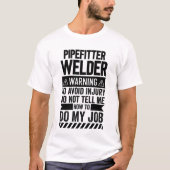Pipefitter Welder Warning Tシャツ (正面)