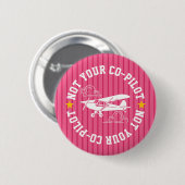 Piper Cub Airplane Not Your Co-Pilot Funny Pink 缶バッジ (正面&裏面)