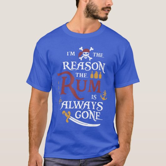 Pirate Imhe Reasonhe Rum is Always Gone family vin Tシャツ (正面)