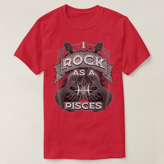 Pisces Guitar I Rock As A Pisces Zodiac Sign Music Tシャツ (デザイン正面)