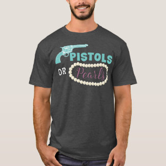 Pistols Or Pearls Funny Gender Reveal Party  Tシャツ