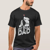 Pit Bull Dad Father Dog Breed Pitbull Ban Tシャツ (正面)