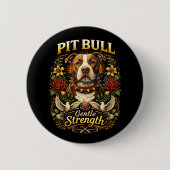 Pit Bull: Gentle Strength 缶バッジ (正面)