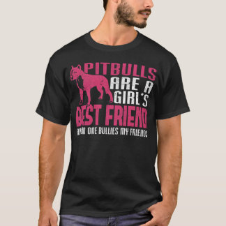 Pitbull Girls Best Friend No One Bullies Friends b Tシャツ