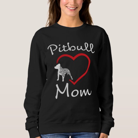 Pitbull Mom  Dog Breed Pittie Advocate Cute スウェットシャツ (正面)