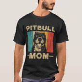 Pitbull Mom Pitbull Owner Tシャツ (正面)