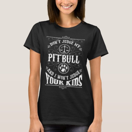 Pitbull Perfect present for Pitbull Tシャツ (正面)