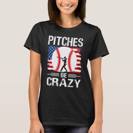 Pitches Be Crazy Baseball  Mom Dad Tシャツ (正面)