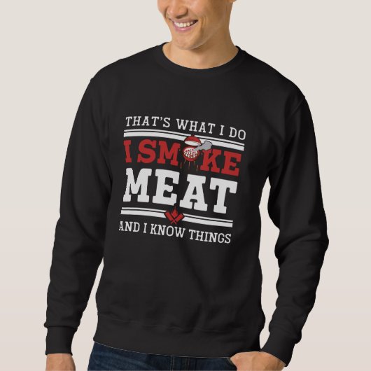Pitmasterおもしろい Shirt I Smoke Meat BBQ Smoker Gril スウェットシャツ (正面)