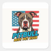 Pitt Bulls Are The Best Pet Ever スクエアシール (正面)
