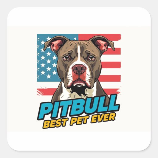 Pitt Bulls Are The Best Pet Ever スクエアシール (正面)