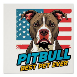Pitt Bulls Are The Best Pet Ever ポスター