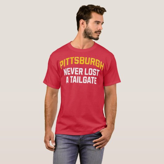 Pittsburgh Never Lost a Tailgate Tシャツ (正面フル)