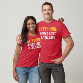 Pittsburgh Never Lost a Tailgate Tシャツ (ユニセックス)