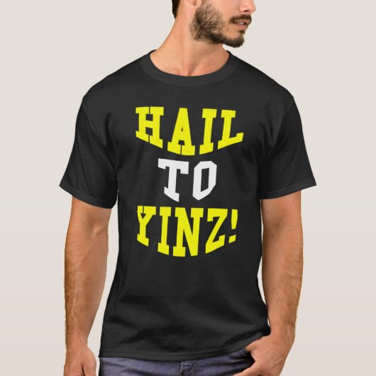 Pittsburgh Pennsylvania College Joke Hail To Yinz Tシャツ (正面)