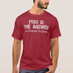 Pivoは私が質問を覚えていない答えです Tシャツ