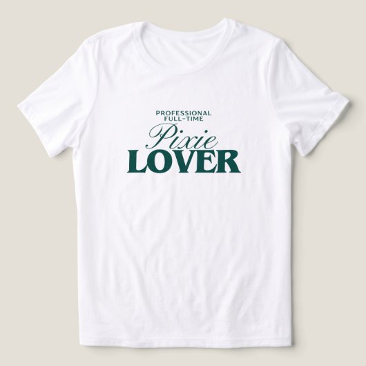 Pixie Hair Cut Appreciation Custom Graphic Tee トライブレンドＴシャツ (デザイン正面)