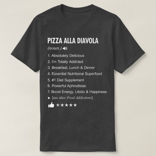 Pizza Alla Diavolaの定義の意味おもしろい Tシャツ (デザイン正面)