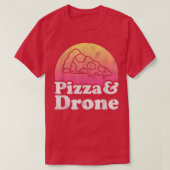 Pizza and Drone or Drones  Tシャツ (デザイン正面)