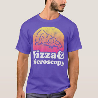 Pizza and Microscopy or Microscope  Tシャツ