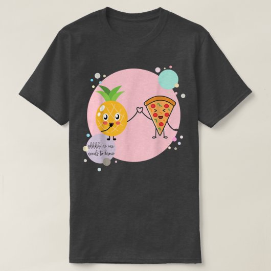 Pizza and Pineapple No one needs to know Hawaii Lo Tシャツ (デザイン正面)
