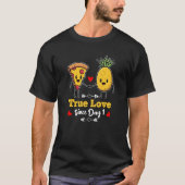 Pizza and Pineapple True love since day one  1 Tシャツ (正面)