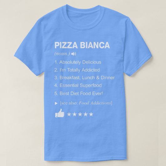 Pizza Bianca Definition Meaning Funny T-Shirt Tシャツ (デザイン正面)
