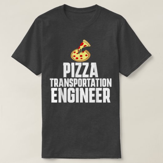 Pizza Delivery Person Funny Transportation Enginee Tシャツ (デザイン正面)