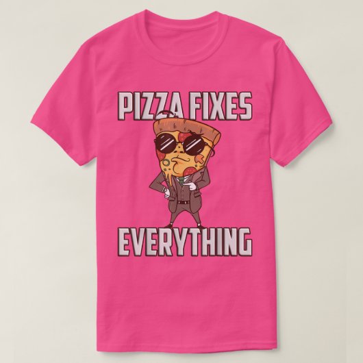 Pizza fixes everything  tシャツ (デザイン正面)