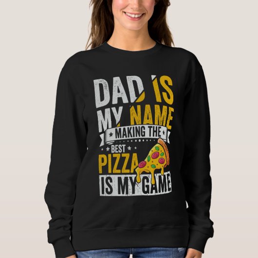 Pizza  for Dad Humor for Father's Day  1 スウェットシャツ (正面)