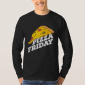 Pizza Friday Pizza Tシャツ (正面)