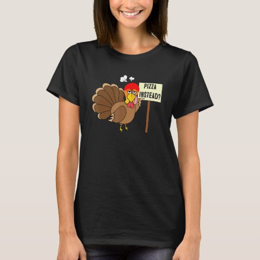 Pizza instead Turkey  Adult Vegan Thanksgiving Tha Tシャツ (正面)