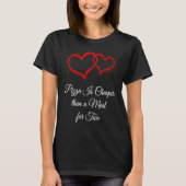 Pizza Is Cheaper Than a Date  Valentines Day Humor Tシャツ (正面)