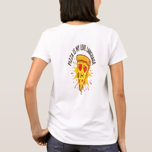 Pizza is My Love Language T-Shirt Tシャツ (裏面)