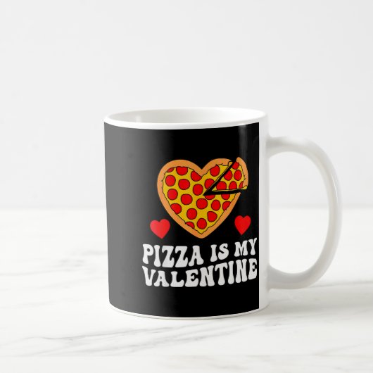 Pizza Is My Valentine Funny Boys Valentines Day To コーヒーマグカップ (右)