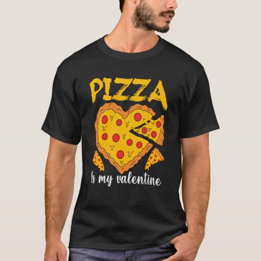 Pizza Is My Valentine Valentines Day Heart Peppero Tシャツ (正面)