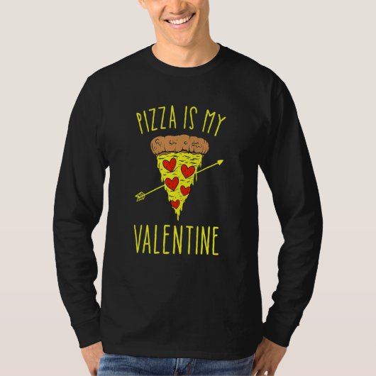 Pizza Is My Valentine  Valentine's Day Quote Men W Tシャツ (正面)