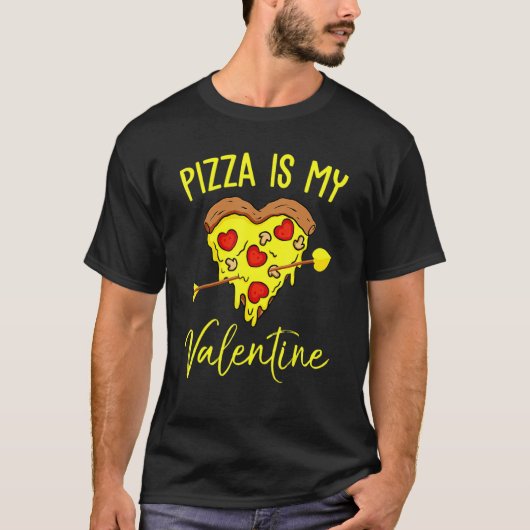 Pizza Is My Valentine Valentine's Day Quote Men Wo Tシャツ (正面)
