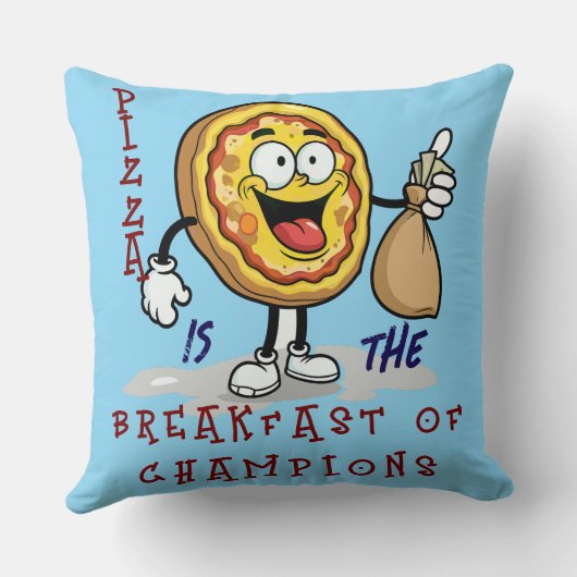 PIZZA IS THE BREAKFAST OF CHAMPIONS クッション (裏面)