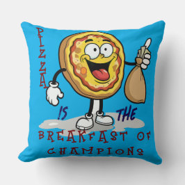 PIZZA IS THE BREAKFAST OF CHAMPIONS クッション