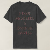 Pizza, Prosecco, & Horror Movies  Tシャツ (デザイン正面)
