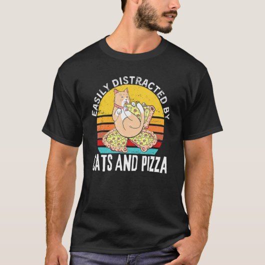 Pizza Quote Easily Distracted By Cats And Pizza Tシャツ (正面)