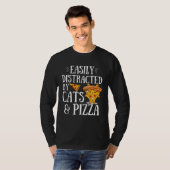 Pizza Quote Easily Distracted By Cats And Pizza Tシャツ (正面フル)