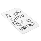 Pizza Rolls Not Gender Roles Magnet マグネット (右側)