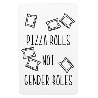 Pizza Rolls Not Gender Roles Magnet マグネット