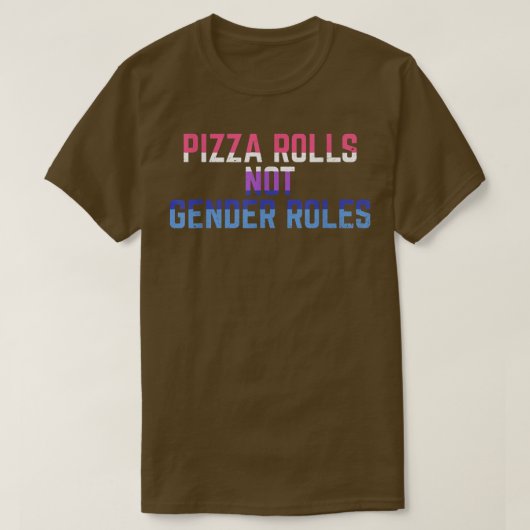 Pizza Rolls Not Gender Roles Non Binary Genderflui Tシャツ (デザイン正面)